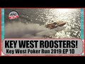 Key West Poker Run 2019 - Episode 10