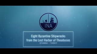 Eight Byzantine Shipwrecks from the Lost Harbor of Theodosius
