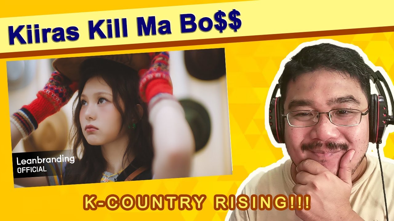 Reacting To Kiiras (키라스)| Kill Ma Boss MV | K-Country Rising!!!