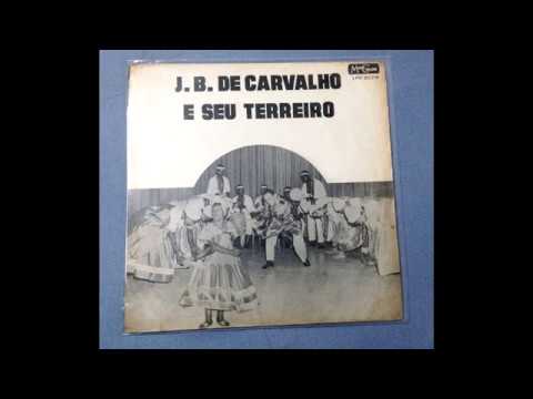 洋楽 J. B. De Carvalho E Seu Terreiro J.B. De Carvalho - E Seu Terreiro - YouTube