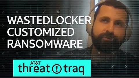 WastedLocker - Customized Ransomware | AT&T ThreatTraq