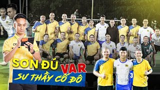 SƠN ĐÚ VAR SƯ THẦY CỐ ĐÔ | Cán Cris