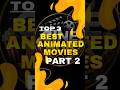 Top 3 Best animated movies🥹🍿 Have you watched These?👀 #movie #top3 #shorts #animation #2026 #foryou