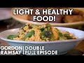 Healthy Recipes That Actually Taste Good | Gordon Ramsay’s Ultimate Home Cooking