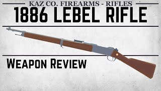 1886 Lebel Rifle Weapon Review The Wild West 4.0.1