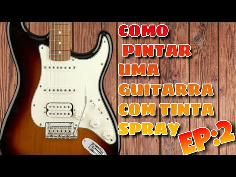 COMO PINTAR UMA GUITARRA COM TINTA SPRAY EP:2 - YouTube