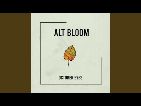 October Eyes - Alt Bloom