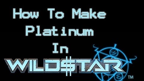 How To Make Platinum In Wildstar