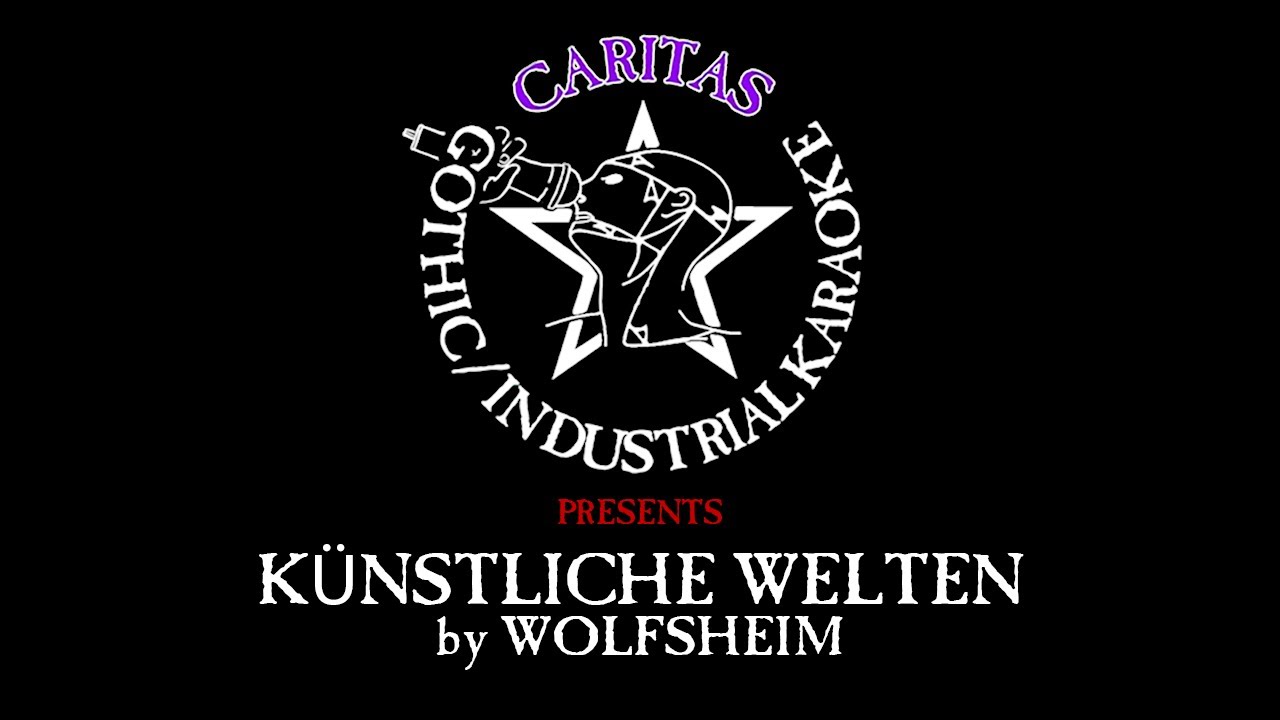 Wolfsheim - Knstliche Welten (club mix) - Karaoke w. lyrics/m. Texten -  Caritas