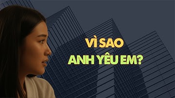 Khi con gái hỏi “Vì sao anh yêu em?” – Đây là câu trả lời khiến nàng rơi nước mắt