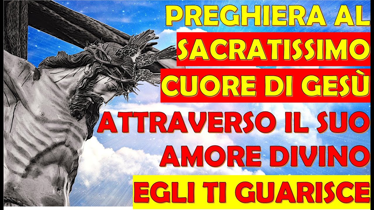 Preghiera al Sacratissimo Cuore di Gesù | Attraverso il Suo Amore