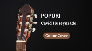 Cavid Huseynzade - ( POPURI )