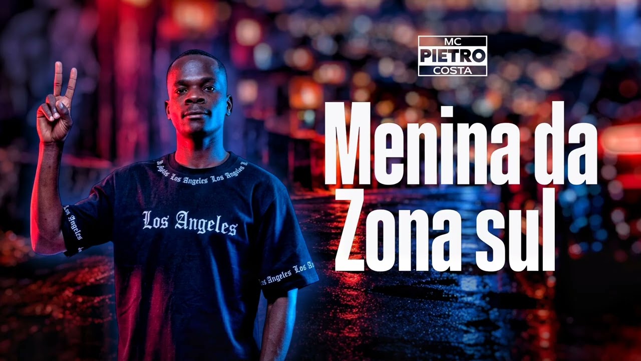 Mc Pietro Costa - Menina da Zona Sul (áudio oficial)