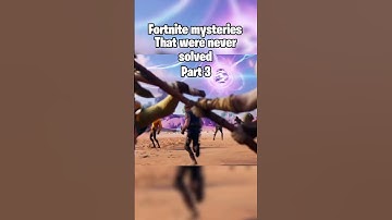 FORTNITE MYSTERIES THAT WERE NEVER SOLVED 🤭