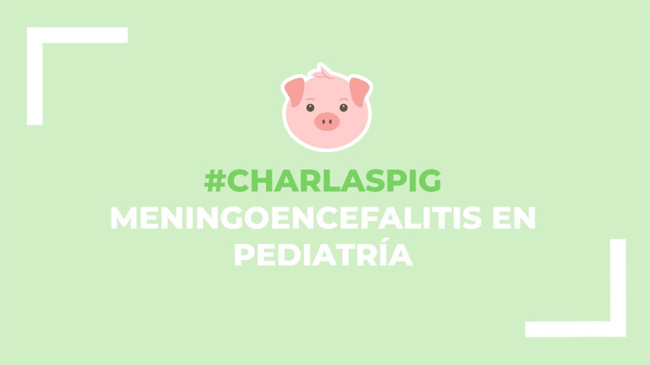 Enfoque de Meningoencefalitis en Pediatría