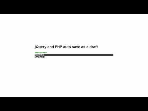 PHP and jQuery Tutorial (Draft auto save Part 2)