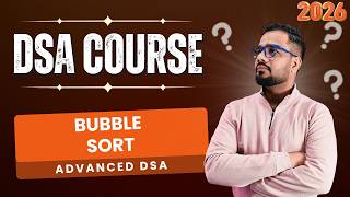 DSA #45 - Advanced Data Structures | Learn Bubble Sort Bubble Sort Algorithm