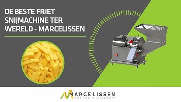 De Beste Friet Snijmachine Ter Wereld - Marcelissen