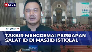 Latest Takbir Echoes At Istiqlal Mosque In Preparation For Eid Alfitr Prayers March 21 2026 
