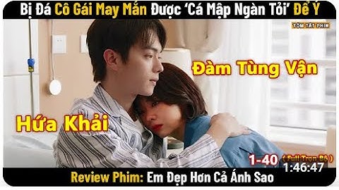 Review Phim   Em Đẹp Hơn Cả Ánh Sao Bản Full 1 14