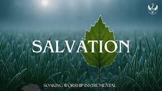 Salvation - Soaking Worship Instrumental | Prayer and Devotional