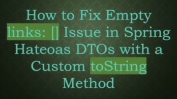 How to Fix Empty links: [] Issue in Spring Hateoas DTOs with a Custom toString Method