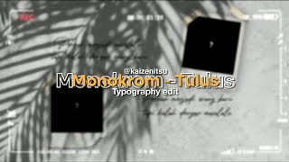 Download Lagu Monokrom - Tulus | Typography Edit | Alight Motion Preset MP3