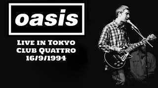 Oasis - Live in Tokyo, Club Quattro, 16/9/1994