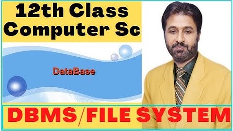 Lecture # 3 , DBMS vs File System | 12th Class Computer Sc Chapter 1 | ICS Part 2 Computer Chapter 1