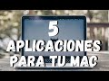 Las MEJORES APLICACIONES para tu MAC 💻