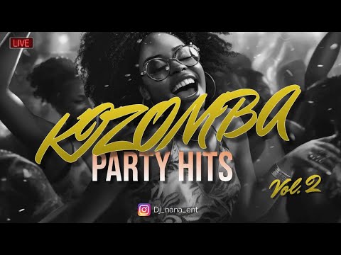 Top Kizomba Party Hits Vol 2 Live mix by Dj Nana #kizomba
