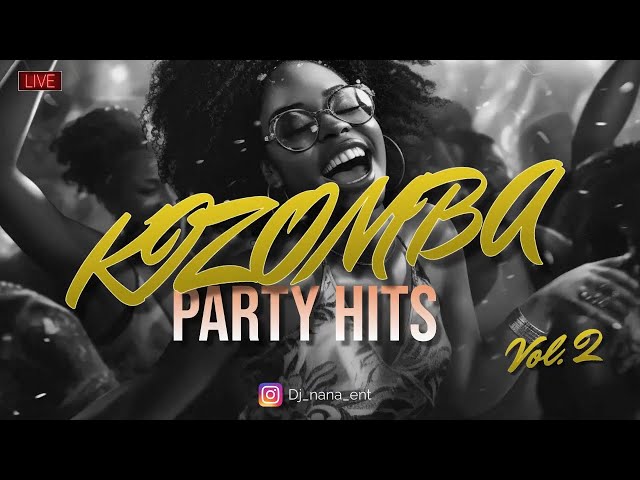 Top Kizomba Party Hits Vol 2 Live mix by Dj Nana #kizomba class=