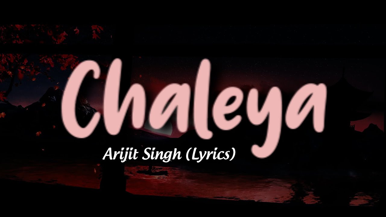 Chaleya (Lyrics) - Jawan | Shah Rukh Khan | Nayanthara | Atlee, Anirudh ...
