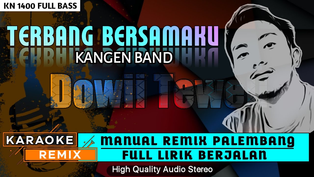 TERBANG BERSAMAKU_Kangen Band || KARAOKE REMIX PALEMBANG