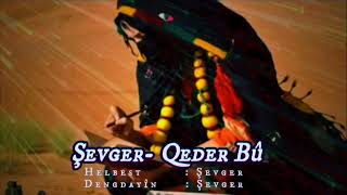 Şevger Qeder Bû
