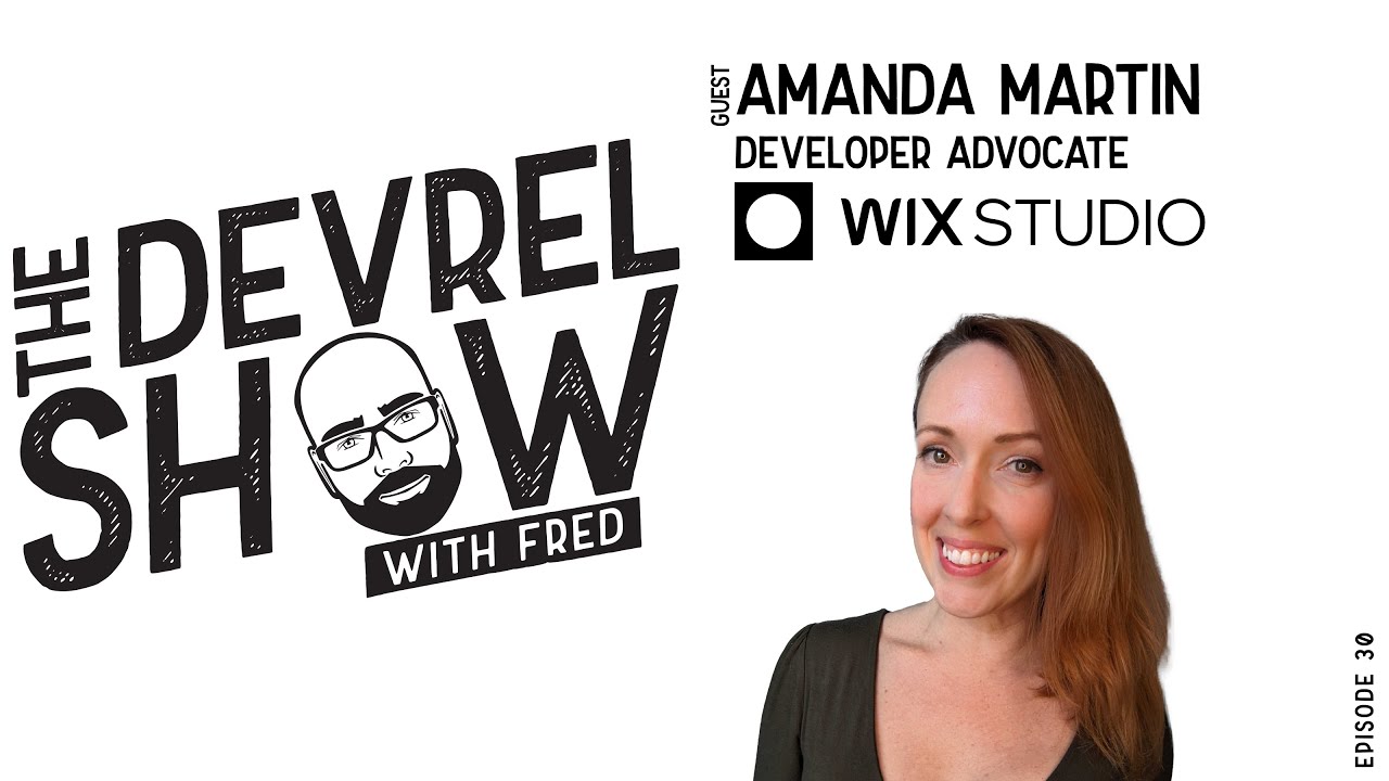 devrelshow episode 30 - Amanda Martin from Wix Studio