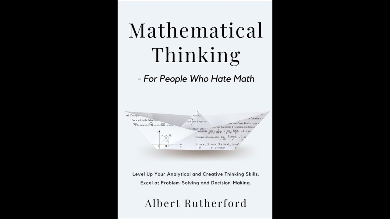 Mathematical Thinking — Logic, Patterns, and Better Decisions (Deep Dive)