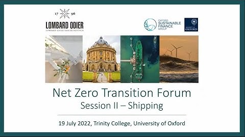 Oxford Net Zero Transition Forum 2022: Session II Shipping
