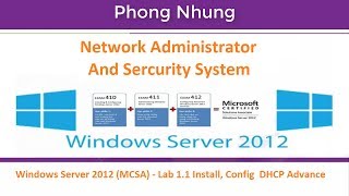 Windows Server 2012 (MCSA) - Lab 1.1 Install, Config  DHCP Advance