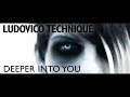 Ludovico Technique - Deeper Into You (Official Music Video)