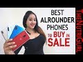 Best All Rounder Phones To Buy In Sale