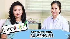 Diet Untuk Ibu Menyusui - Durasi: 3.25. 