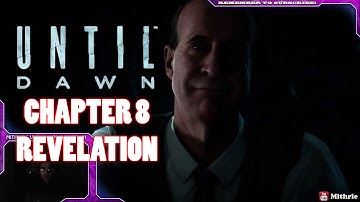 Until Dawn Chapter 8: Revelation