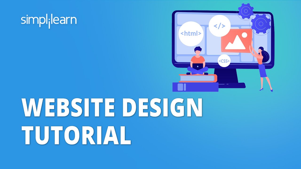 website หมายถึง  New 2022  Website Design Tutorial | How To Design A Website | Web Design Tutorial For Beginners | Simplilearn