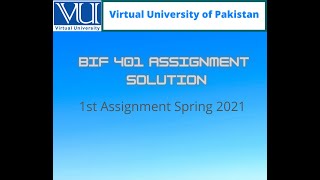 BIF401 Assignment Solution 1st Assignment Spring,2021