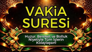VAKIA SURESİ – RIZIK ve BEREKET EVİNE AKIYOR! BU MUCİZE DUAYI HEMEN DİNLE!