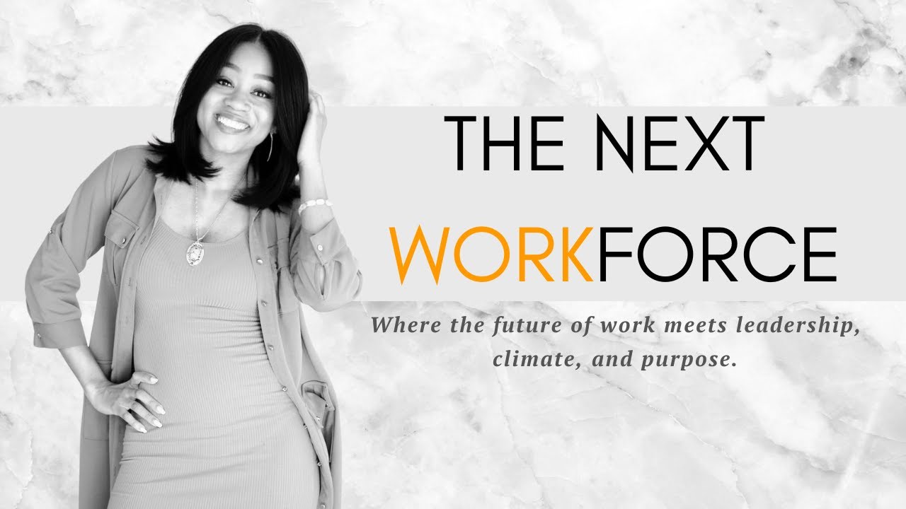 Welcome to The Next Workforce - let's get to work!