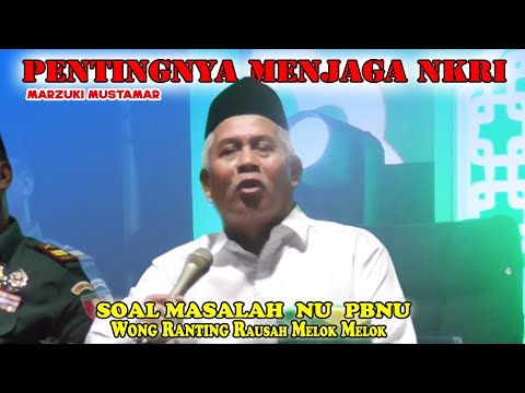 kh marzuki mustamar terbaru, soal NU PBNU wong ranting rausah melok melok