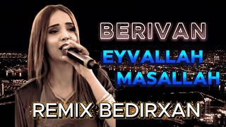 Baran Beri̇van 2026 - Eyvallah Maşallah - Kurdisch Remi̇x - Dj Bedi̇rxan - Kürtçe Remi̇x 2026