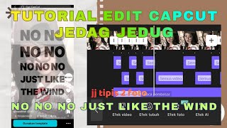 Tutorial Edit Jedag Jedug No No No Just Like The Wind